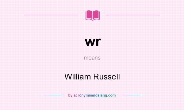 What does wr mean? It stands for William Russell