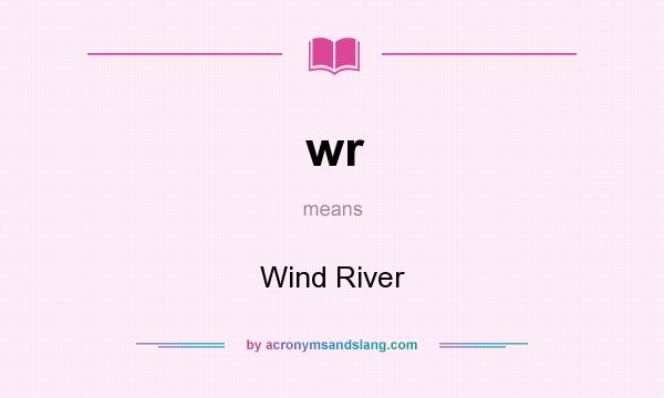 What does wr mean? It stands for Wind River