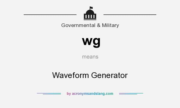 What does wg mean? It stands for Waveform Generator