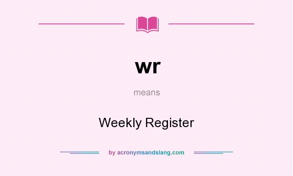 What does wr mean? It stands for Weekly Register