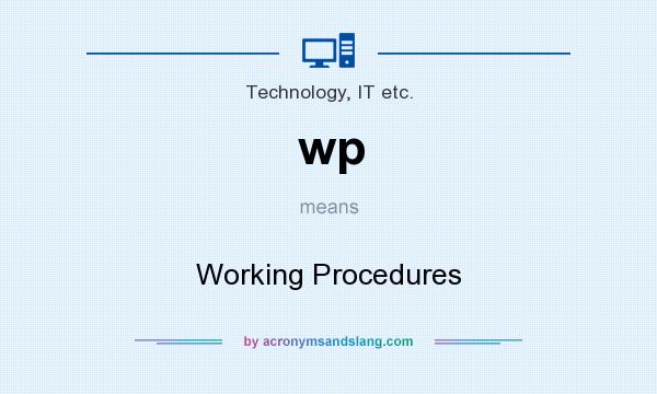 What does wp mean? It stands for Working Procedures