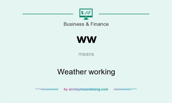 What does ww mean? It stands for Weather working