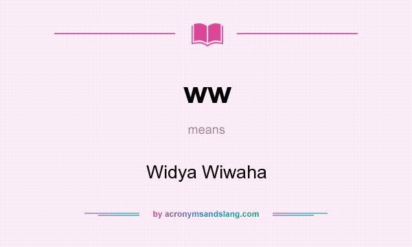 What does ww mean? It stands for Widya Wiwaha
