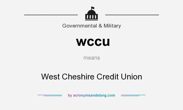 What does wccu mean? It stands for West Cheshire Credit Union