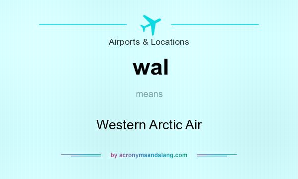 What does wal mean? It stands for Western Arctic Air