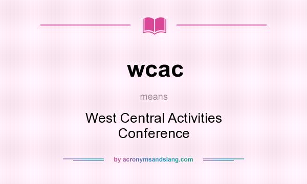 What does wcac mean? It stands for West Central Activities Conference