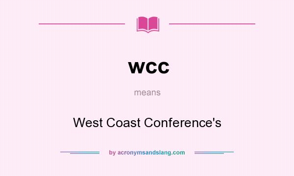 What does wcc mean? It stands for West Coast Conference`s