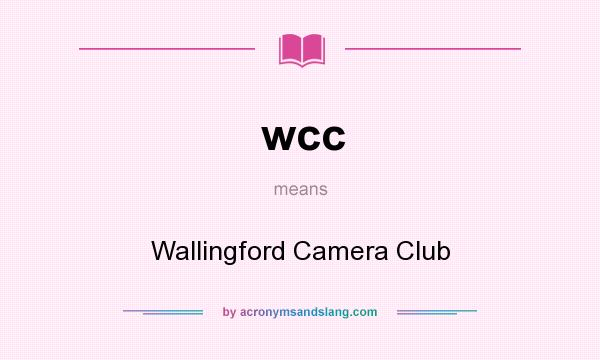 What does wcc mean? It stands for Wallingford Camera Club