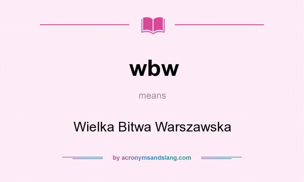 What does wbw mean? It stands for Wielka Bitwa Warszawska