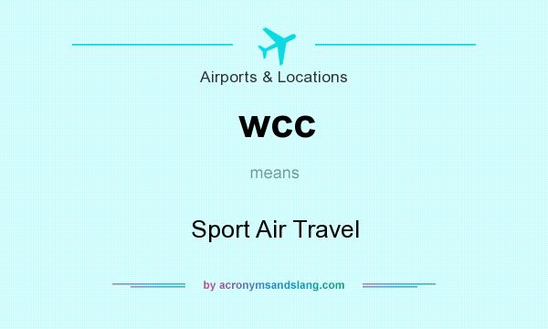 What does wcc mean? It stands for Sport Air Travel