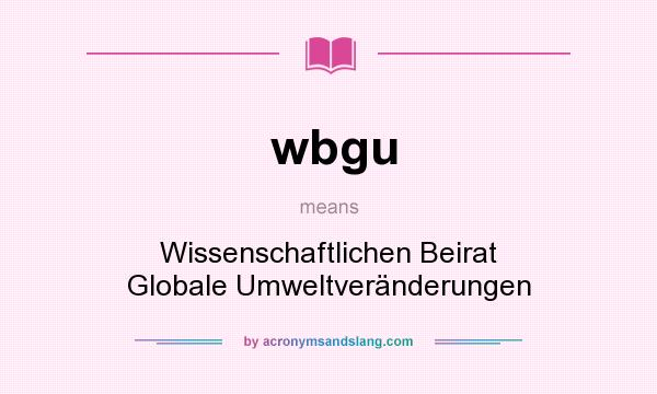 What does wbgu mean? It stands for Wissenschaftlichen Beirat Globale Umweltveränderungen