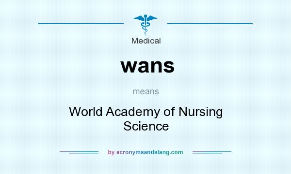 What does wans mean? It stands for World Academy of Nursing Science