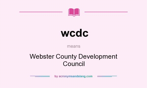 What does wcdc mean? It stands for Webster County Development Council