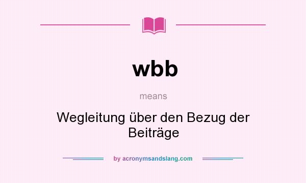 What does wbb mean? It stands for Wegleitung über den Bezug der Beiträge