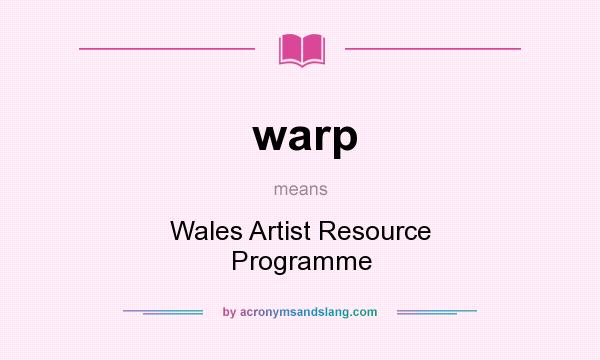 What does warp mean? It stands for Wales Artist Resource Programme