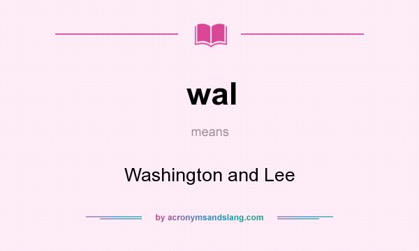 What does wal mean? It stands for Washington and Lee