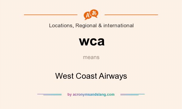 What does wca mean? It stands for West Coast Airways