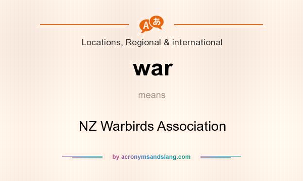 What does war mean? It stands for NZ Warbirds Association