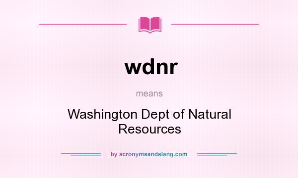 What does wdnr mean? It stands for Washington Dept of Natural Resources