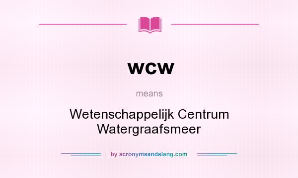 What does wcw mean? It stands for Wetenschappelijk Centrum Watergraafsmeer