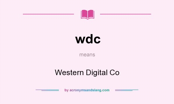 What does wdc mean? It stands for Western Digital Co