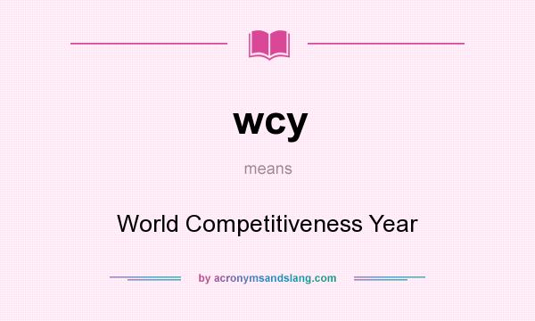 What does wcy mean? It stands for World Competitiveness Year