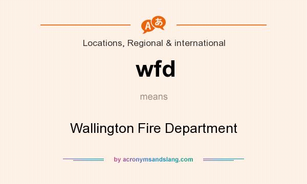 What does wfd mean? It stands for Wallington Fire Department