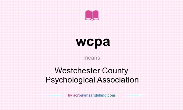 What does wcpa mean? It stands for Westchester County Psychological Association