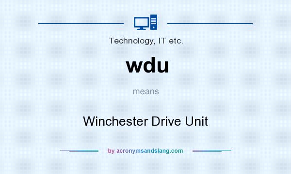 What does wdu mean? It stands for Winchester Drive Unit