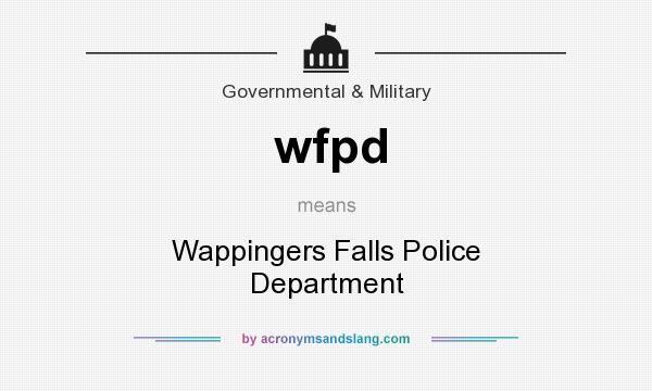 What does wfpd mean? It stands for Wappingers Falls Police Department