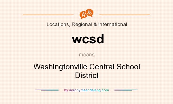 What does wcsd mean? It stands for Washingtonville Central School District