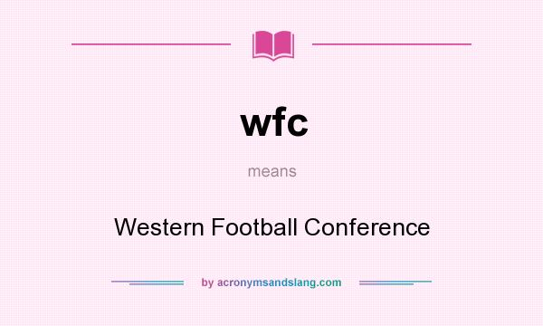 What does wfc mean? It stands for Western Football Conference