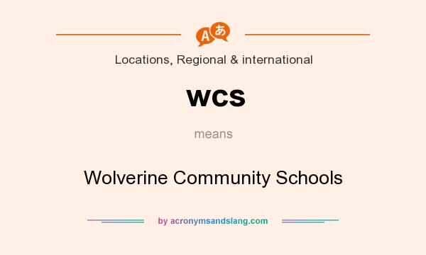 What does wcs mean? It stands for Wolverine Community Schools