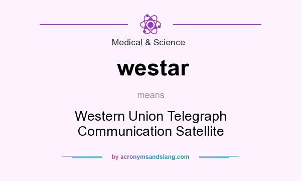 What does westar mean? It stands for Western Union Telegraph Communication Satellite