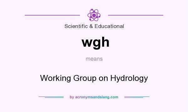 What does wgh mean? It stands for Working Group on Hydrology
