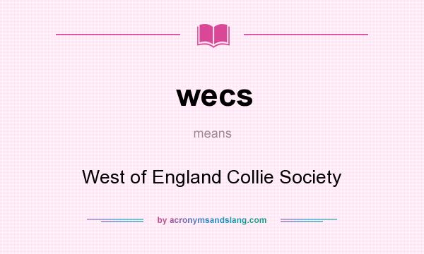 What does wecs mean? It stands for West of England Collie Society