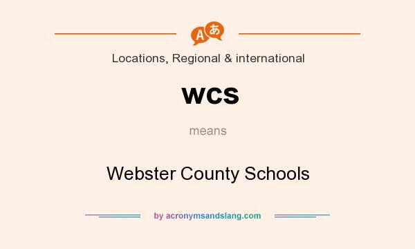 What does wcs mean? It stands for Webster County Schools