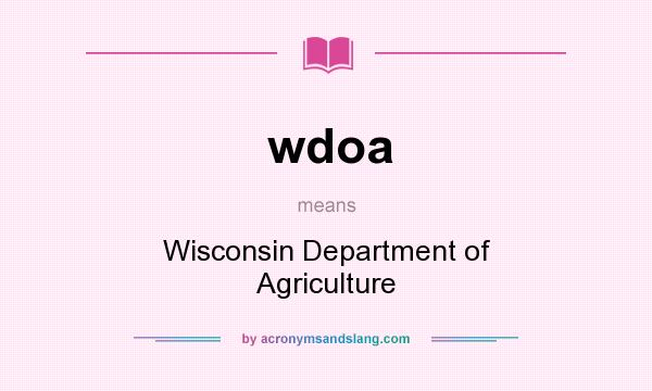 What does wdoa mean? It stands for Wisconsin Department of Agriculture