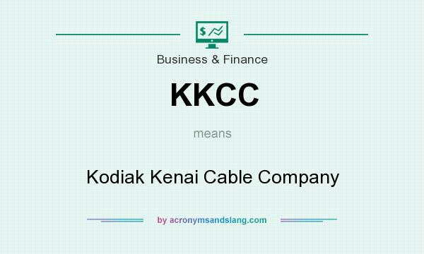 What does KKCC mean? It stands for Kodiak Kenai Cable Company