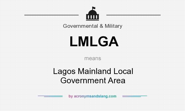 What does LMLGA mean? It stands for Lagos Mainland Local Government Area