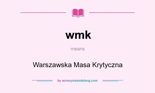 What does wmk mean? It stands for Warszawska Masa Krytyczna