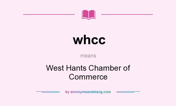 What does whcc mean? It stands for West Hants Chamber of Commerce