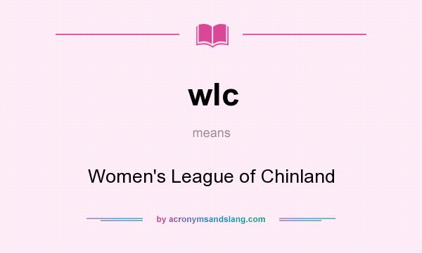 What does wlc mean? It stands for Women`s League of Chinland