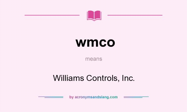 What does wmco mean? It stands for Williams Controls, Inc.