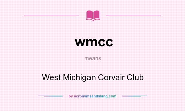 What does wmcc mean? It stands for West Michigan Corvair Club