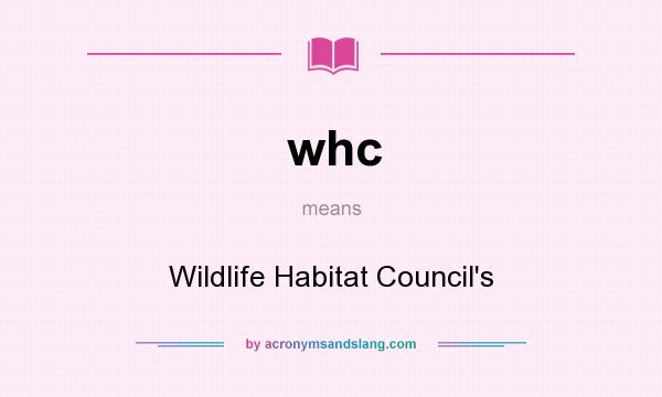 What does whc mean? It stands for Wildlife Habitat Council`s
