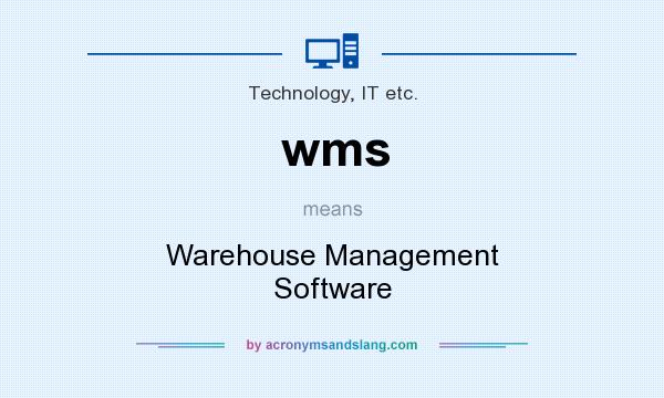 What does wms mean? It stands for Warehouse Management Software