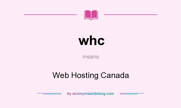 What does whc mean? It stands for Web Hosting Canada