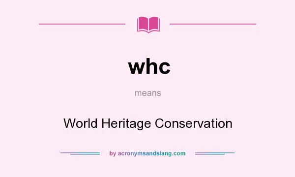 What does whc mean? It stands for World Heritage Conservation