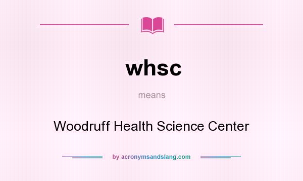 What does whsc mean? It stands for Woodruff Health Science Center